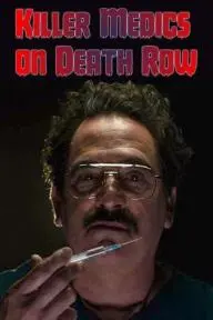 Killer Doctors on Death Row_peliplat
