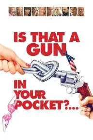 Is That a Gun in Your Pocket?_peliplat