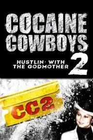 Cocaine Cowboys 2_peliplat