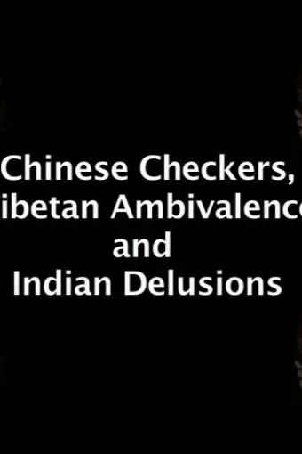 Chinese Checkers, Tibetan Ambivalence & Indian Delusions_peliplat