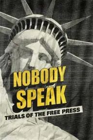 Nobody Speak: Trials of the Free Press_peliplat