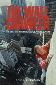 The Wall Crawler: The Verticle Adventures of Alain Robert_peliplat