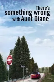 There's Something Wrong with Aunt Diane_peliplat