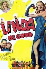 Linda, Be Good_peliplat