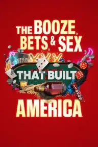 The Booze, Bets and Sex That Built America_peliplat