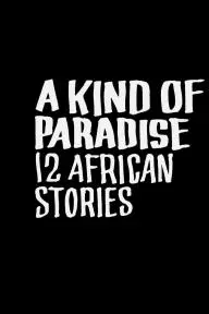 A Kind of Paradise - 12 African Stories_peliplat