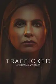 Trafficked with Mariana Van Zeller_peliplat