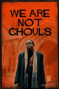 We Are Not Ghouls_peliplat