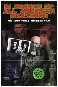 In Search of All American Massacre: The Lost Texas Chainsaw Film_peliplat