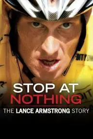 Stop at Nothing: The Lance Armstrong Story_peliplat