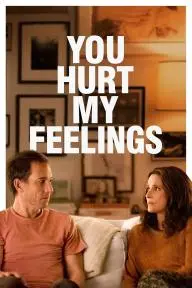 You Hurt My Feelings_peliplat