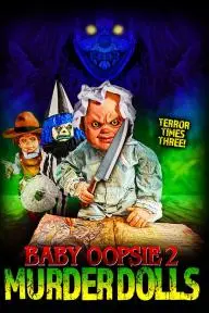 Baby Oopsie 2: Murder Dolls_peliplat