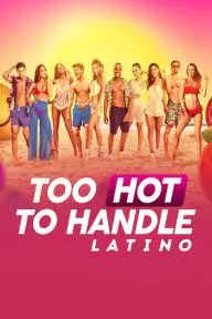 Too Hot to Handle: Latino_peliplat