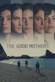 The Good Mothers_peliplat