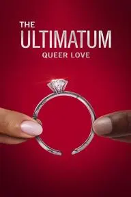 The Ultimatum: Queer Love_peliplat