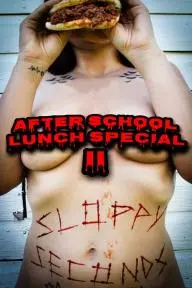 After School Lunch Special 2: Sloppy Seconds_peliplat