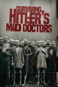 Surviving Hitler's Mad Doctors_peliplat