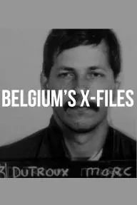 Belgium's X-Files - Marc Dutroux_peliplat