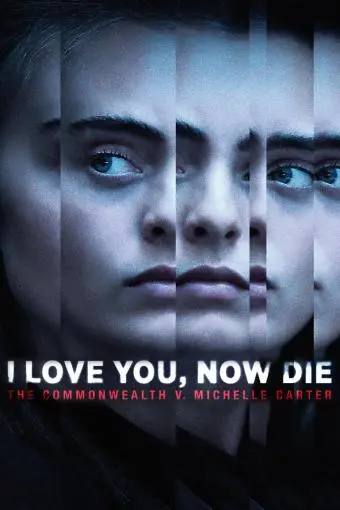 I Love You, Now Die: The Commonwealth v. Michelle Carter_peliplat