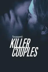 Snapped: Killer Couples_peliplat