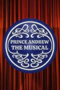 Prince Andrew: The Musical_peliplat