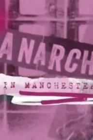 Anarchy in Manchester_peliplat