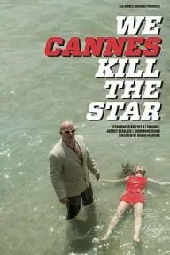 We Cannes Kill the Star_peliplat