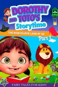 Dorothy and Toto's Storytime: The Marvelous Land of Oz Part 1_peliplat