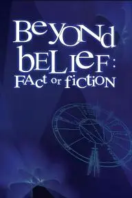Beyond Belief: Fact or Fiction_peliplat