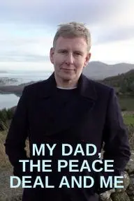 My Dad, the Peace Deal and Me_peliplat