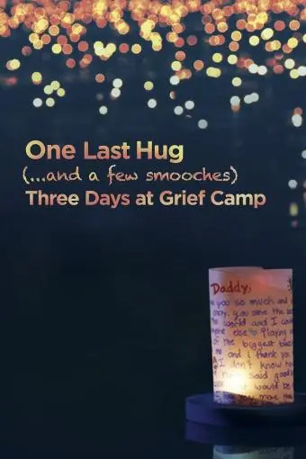 One Last Hug: Three Days at Grief Camp_peliplat