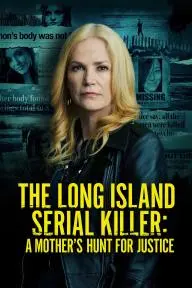 The Long Island Serial Killer: A Mother's Hunt for Justice_peliplat