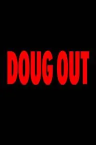 Doug Out_peliplat