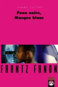 Frantz Fanon: Black Skin, White Mask_peliplat