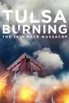 Tulsa Burning: The 1921 Race Massacre_peliplat