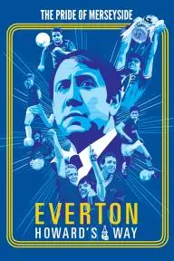 Everton, Howard's Way_peliplat