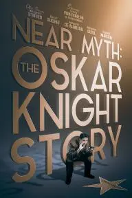 Near Myth: The Oskar Knight Story_peliplat