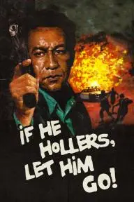 If He Hollers, Let Him Go!_peliplat