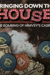 Bringing Down the House: the Bombing of Harvey's Casino_peliplat