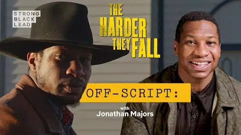Jonathan Majors | Off-Script | Strong Black Lead