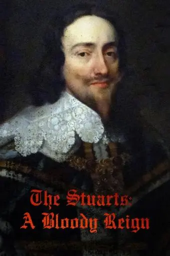 The Stuarts: A Bloody Reign_peliplat