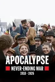 Apocalypse Never-Ending War 1918-1926_peliplat