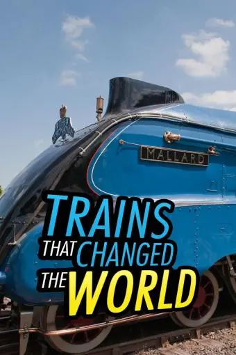 Trains that Changed the World_peliplat