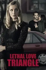 Lethal Love Triangle_peliplat