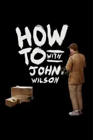 How to with John Wilson_peliplat