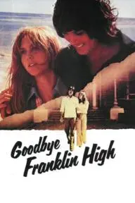 Goodbye, Franklin High_peliplat
