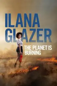 Ilana Glazer: The Planet Is Burning_peliplat