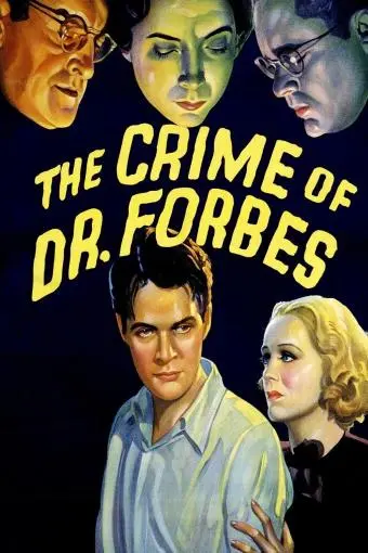 The Crime of Dr. Forbes_peliplat