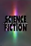 Science Fiction: A Journey Into the Unknown_peliplat