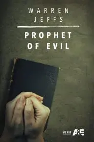 Warren Jeffs: Prophet of Evil_peliplat
